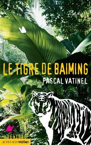 Atelier lecture Jeunesse selection livres des livres pour se perdre dans la jungle Le tigre de Baiming Pascal Vatinel